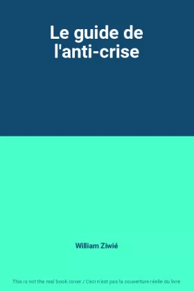Couverture du produit · Le guide de l'anti-crise