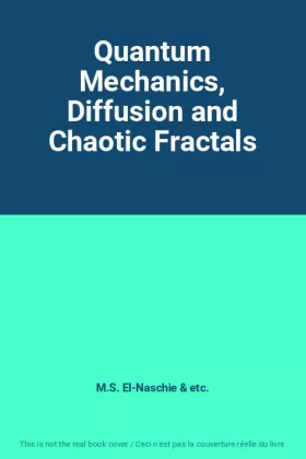 Couverture du produit · Quantum Mechanics, Diffusion and Chaotic Fractals