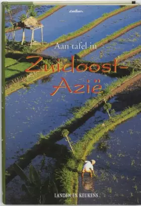 Couverture du produit · Landen en keukens Aan tafel in Zuidoost-Azië: recepten uit en bespiegelingen over de Zuidoost-Aziatische keuken