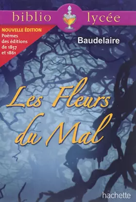 Couverture du produit · Bibliolycée - Les Fleurs du Mal, Charles Baudelaire