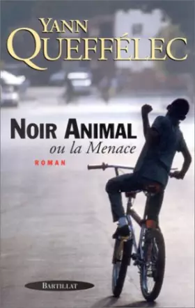 Couverture du produit · Noir animal ou La menace
