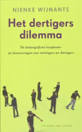 Couverture du produit · Het dertigersdilemma: de belangrijkste loopbaan- en levensvragen van twintigers en dertigers