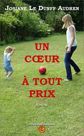 Couverture du produit · Un cœur à tout prix: 2017