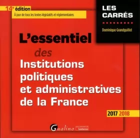 Couverture du produit · L'ESSENTIEL DES INSTITUTIONS POLITIQUES ET ADMINISTRATIVES DE LA FRANCE 14EME ED