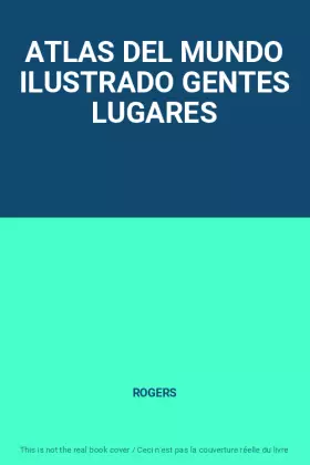 Couverture du produit · ATLAS DEL MUNDO ILUSTRADO GENTES LUGARES