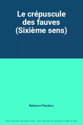 Couverture du produit · Le crépuscule des fauves (Sixième sens)