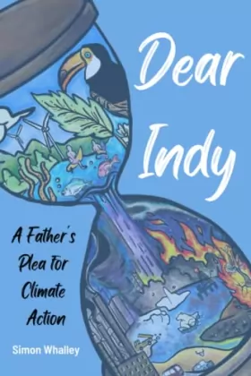Couverture du produit · Dear Indy: A Father's Plea for Climate Action