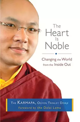 Couverture du produit · The Heart Is Noble: Changing the World from the Inside Out