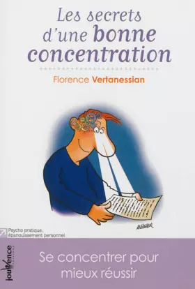Couverture du produit · Les secrets d'une bonne concentration : Se concentrer pour tout réussir