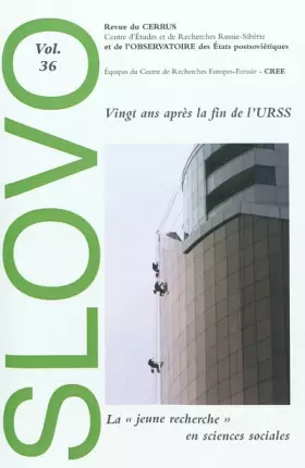 Couverture du produit · Slovo, N° 36 : Vingt ans après la fin de l'URSS : La