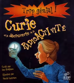 Couverture du produit · Marie Curie et la découverte de la radioactivité