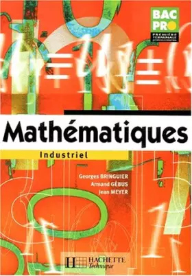 Couverture du produit · Mathématiques, Bac Pro Industriel, 1ère, Terminale