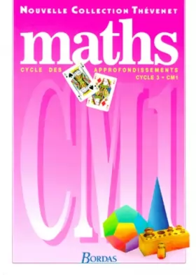 Couverture du produit · Mathématiques, CM1. Cycle d' approfondissements : cycle 3