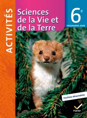 Couverture du produit · Sciences de la Vie et de la Terre 6e Activités : Programme 2009