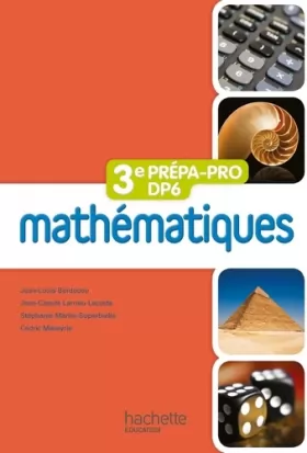 Couverture du produit · Mathématiques 3e Prépa-Pro/DP6 - Livre élève - Ed. 2012