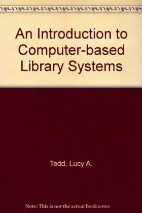 Couverture du produit · An Introduction to Computer-based Library Systems