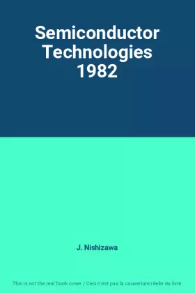 Couverture du produit · Semiconductor Technologies 1982