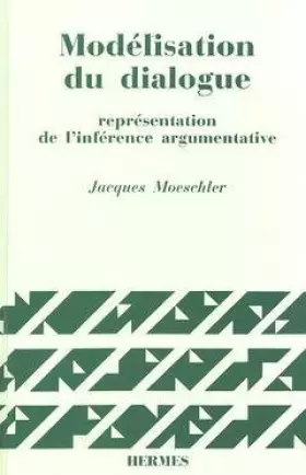 Couverture du produit · Modélisation du dialogue: Représentation de l'inférence argumentative