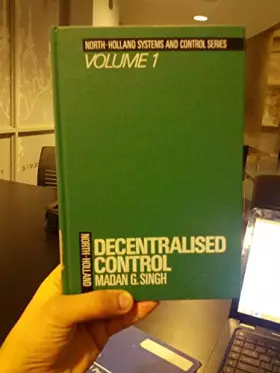 Couverture du produit · Decentralised control (North-Holland systems and control series)