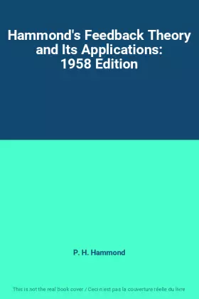 Couverture du produit · Hammond's Feedback Theory and Its Applications: 1958 Edition