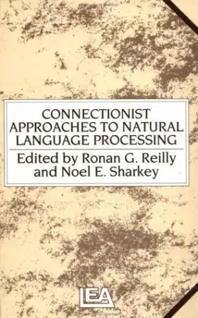 Couverture du produit · Connectionist Approaches To Natural Language Processing