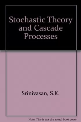 Couverture du produit · Stochastic theory and cascade processes, (Modern analytic and computational methods in science and mathematics)