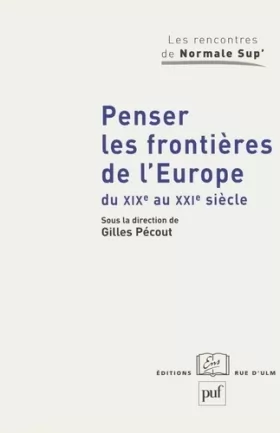 Couverture du produit · Penser les frontières de l'Europe du XIXe au XXIe siècle
