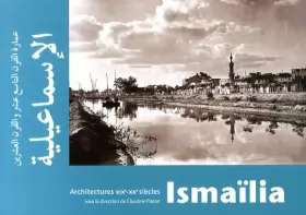 Couverture du produit · ISMAILIA ARCHITECTURES XIX XXE SIECLES