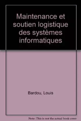 Couverture du produit · Maintenance et soutien logistique des systèmes informatiques