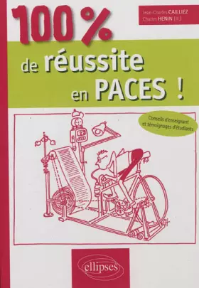 Couverture du produit · 100% de Réussite en PACES Conseils d'Enseignant & Témoignages d'Étudiants