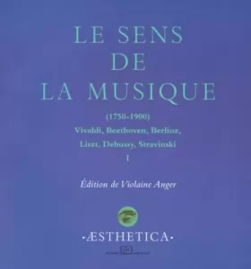 Couverture du produit · Le sens de la musique 1750-1900 : Volume 2
