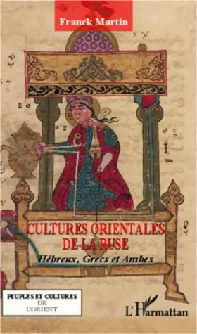 Couverture du produit · Cultures orientales de la ruse: Hébreux, Grecs et Arabes