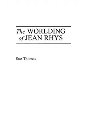 Couverture du produit · The Worlding Of Jean Rhys