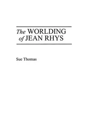Couverture du produit · The Worlding Of Jean Rhys