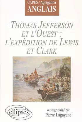Couverture du produit · Thomas Jefferson et l'Ouest : l'expédition de Lewis et Clark