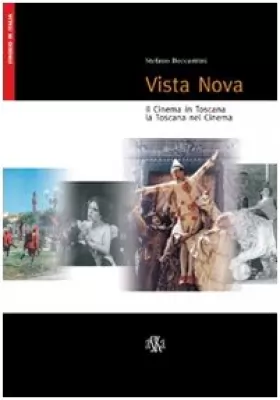 Couverture du produit · Vista Nova. Il cinema in Toscana, la Toscana nel cinema