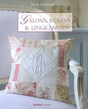 Couverture du produit · Galons, rubans et linge ancien