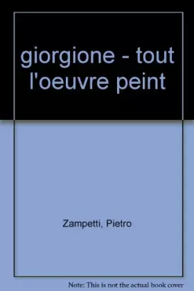Couverture du produit · Tout l'oeuvre peint de Giorgione