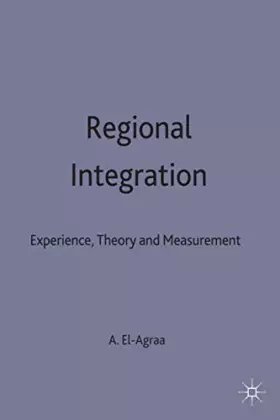 Couverture du produit · Regional Integration: Experience, Theory and Measurement