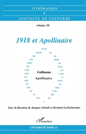 Couverture du produit · 1918 et Apollinaire: [actes des rencontres, Université de Paris 13, juin 1998]