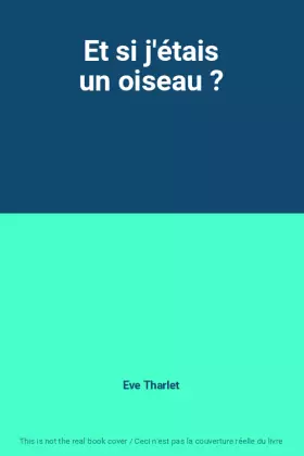 Couverture du produit · Et si j'étais un oiseau ?