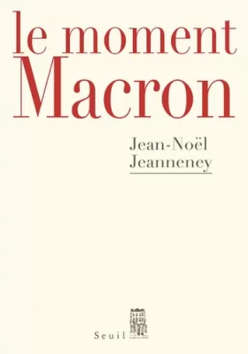 Couverture du produit · Le Moment Macron - Un président et l'Histoire
