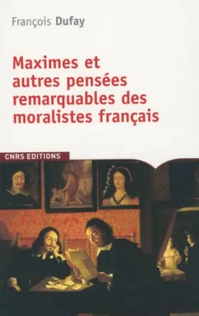 Couverture du produit · Maximes et autres pensées remarquables des moralistes Français