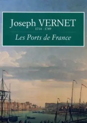 Couverture du produit · Joseph Vernet : les ports de France