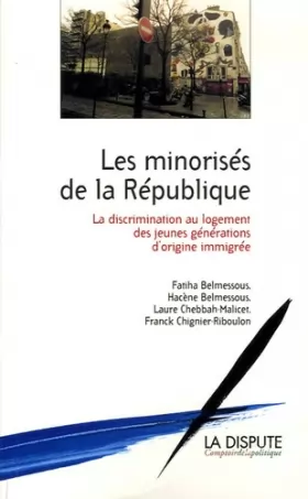 Couverture du produit · Les minorités de la République: La discrimination au logement des jeunes générations d'origine immigrée