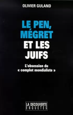 Couverture du produit · Le Pen, Mégret et les juifs : l'obsession du "complot mondialiste"