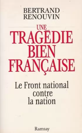 Couverture du produit · Une tragédie bien française : Le Front national contre la nation