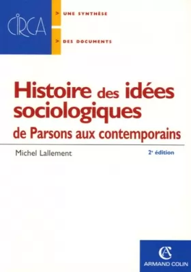 Couverture du produit · Histoire des idées sociologiques: De Parsons aux contemporains