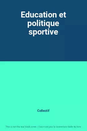 Couverture du produit · Education et politique sportive