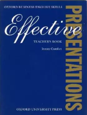 Couverture du produit · Effective Presentations: Teacher's Book (Oxford Business English Skills)